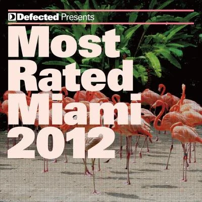 Defected Presents Most Rated Miami 2012 專輯 Moby