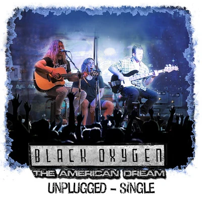 The American Dream (Unplugged) 專輯 Black Oxygen