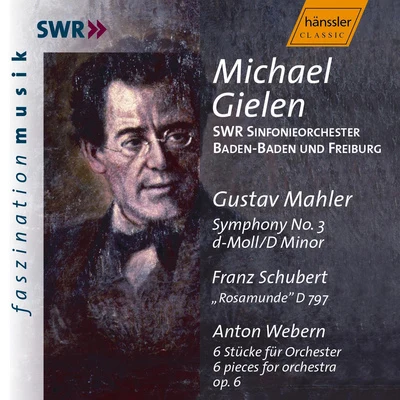 MAHLER, G.: Symphony No.3 in D MinorSCHUBERT: Rosamunde, D. 797WEBERN, A.: 6 Pieces for Orchestra (Gielen) 專輯 Michael Gielen/Slagwerk Den Haag/Enrique Santiago/Ernest Bour/Monika Bair-Ivenz