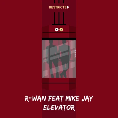 Elevator (feat. Mike Jay) 专辑 Shaydee/DJ R-Wan