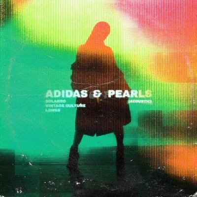 Adidas & Pearls (Acoustic) 專輯 Solardo/Ronnie Spiteri/Harry Ley/Waitz/Justin Hobbs