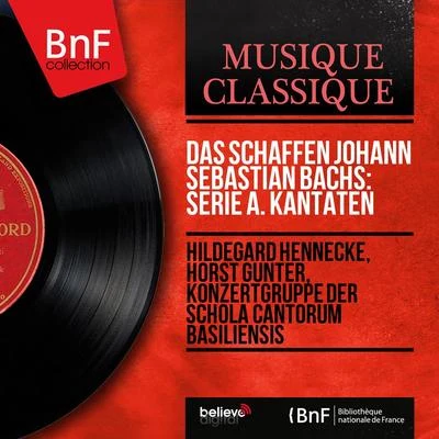 Das Schaffen Johann Sebastian Bachs: Serie A. Kantaten (Mono Version) 专辑 Peter Markwort/Lotte Lenya/Wilhelm Brückner-Rüggeberg/Richard Munch/Horst Günter