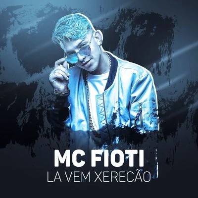 Lá vai xerecão 专辑 MC Fioti