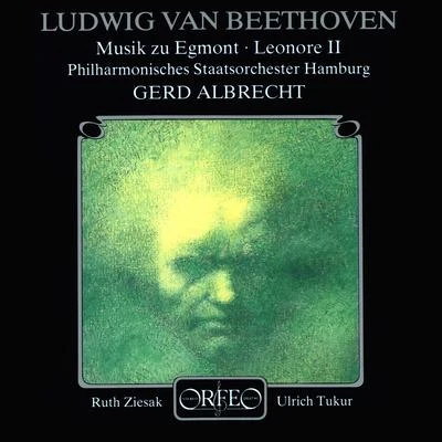 BEETHOVEN, L. van: Egmont (with narration)Leonore Overture No. 2 (Ziesak, Tukur, Hamburg State Philharmonic, G. Albrecht) 專輯 Ruth Ziesak