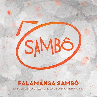 Falamansa Sambô (Xote dos Milagres, Xote da Alegria, Rindo a Toa) 專輯 El Crites/Limbo El Desordenado/caleb/J-Classic/Denim Ydnew