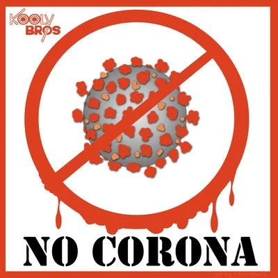 No Corona 专辑 Kooly Bros