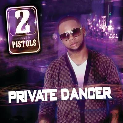 Private Dancer 专辑 2 Pistols/Raz B/Mika Rose