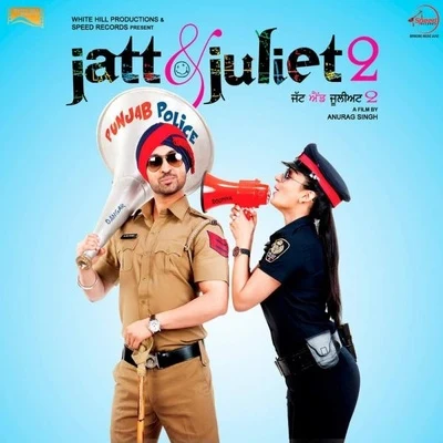 Jatt & Juliet 2 (Original Motion Picture Soundtrack) 專輯 Diljit Dosanjh