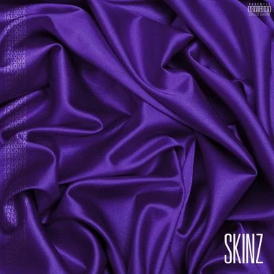 Jaloux 專輯 Skinz