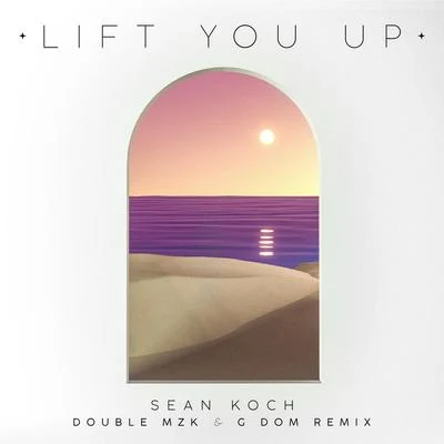 Lift You Up (Double MZK & G DOM Remix) 專輯 HowZ/G DOM/Evoxx/Wolfire/Bruno Mattos