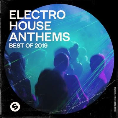 Electro House Anthems: Best of 2019 (Presented by Spinnin Records) 專輯 Hoober/Wasiu