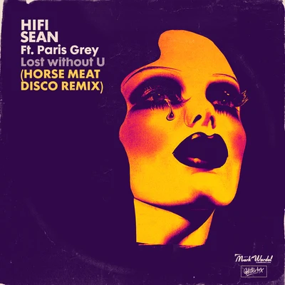 Lost without U (feat. Paris Grey) [Horse Meat Disco Remix] 專輯 Hifi Sean