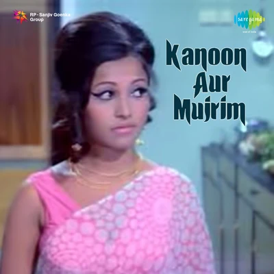 Kanoon Aur Mujrim 專輯 Dilraj Kaur/Usha Khanna/Mohammed Rafi/Usha Mangeshkar/Shailendra Singh