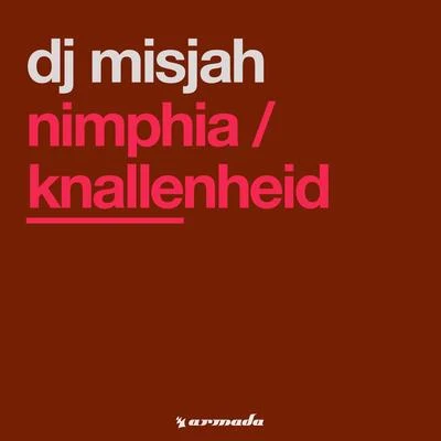 NimphiaKnallenheid 專輯 DJ Misjah/Umek