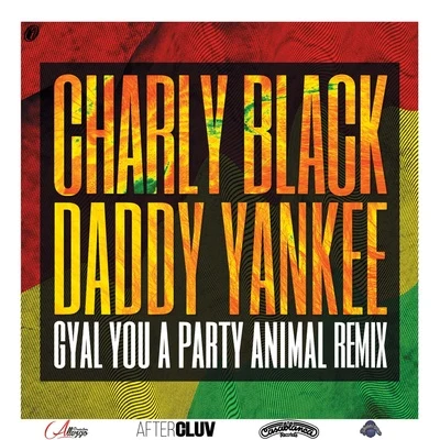 Charly BlackLuis Fonsi Gyal You a Party Animal (Remix)