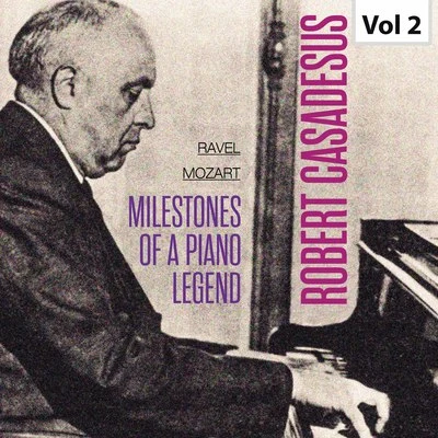 Milestones Of A Piano Legend - Robert Casadesus, Vol. 2 專輯 Robert Casadesus/Riccardo Muti/Narciso Yepes/Orchestra della RAI di Milano