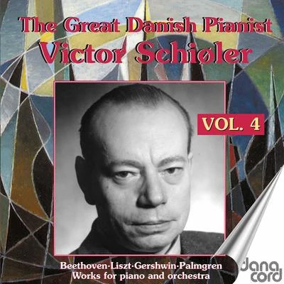 The Great Danish Pianist Victor Schiøler, Vol. 4 專輯 Victor Schiøler