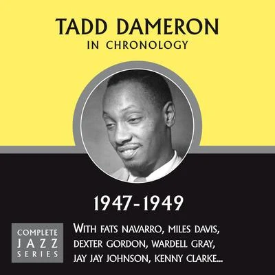 Complete Jazz Series 1947 - 1949 专辑 Tadd Dameron