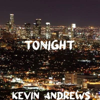 Tonight 專輯 Kevin Andrews