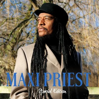 Maxi Priest: Special Edition (Deluxe Version) 專輯 Maxi Priest