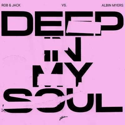 Deep In My Soul 專輯 Havin Zagross/Rob & Jack