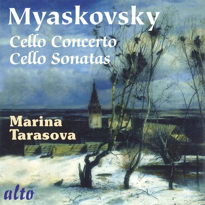 MYASKOVSKY, N.: Cello ConcertoCello Sonatas (Tarasova, Polezhaev, Moscow New Opera Orchestra, Samoilov) 專輯 Marina Tarasova