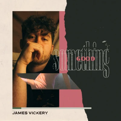 James Vickery Something Good