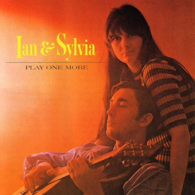 Ian & Sylvia Play One More