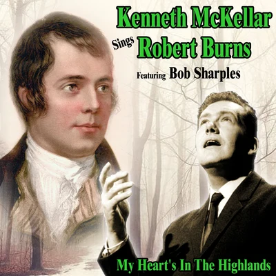 My Hearts In the Highlands : Kenneth McKellar Sings Robert Burns 專輯 Kenneth McKellar