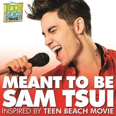 Meant to Be (Inspired by "Teen Beach Movie") 專輯 Sam Tsui