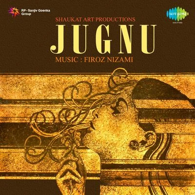 Jugnu 專輯 Noor Jehan, Begum Jaipuri, Chorus/Noor Jehan