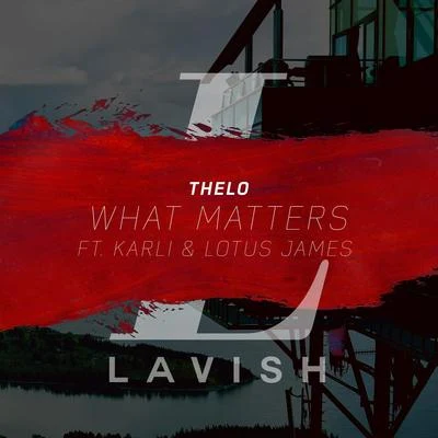 What Matters - Single 專輯 Thelo/Magic Touch/Rodney/Wendyyy/BG