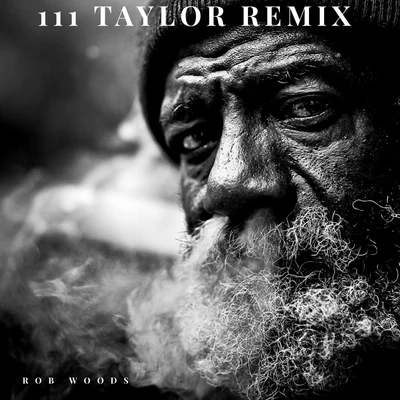 111 Taylor (Remix) 專輯 Rob Woods