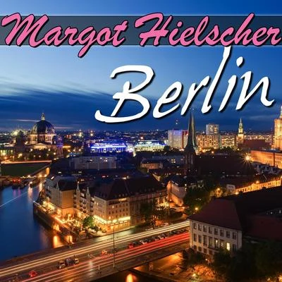 Berlin 專輯 Margot Hielscher