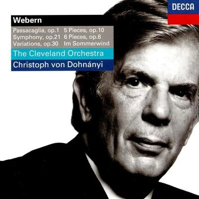 5 Pieces for Orchestra, Op.10 專輯 Christoph von Dohnányi/The Cleveland Orchestra