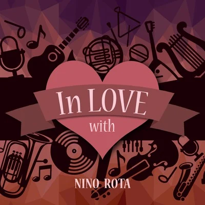 Nino Rota In Love with Nino Rota