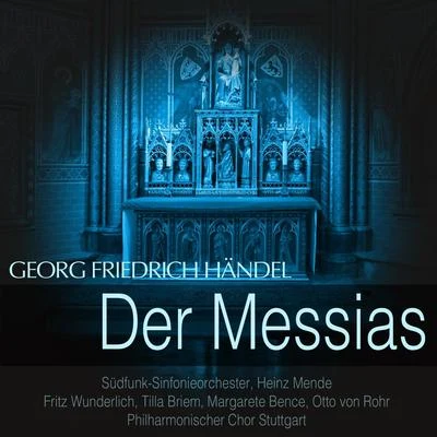 Heinz MendeErnst DengerFritz WunderlichQuintino & BlasterjaxxAnnelies KupperMargarethe Bence Händel: Der Messias, HWV 56