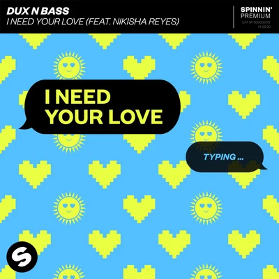 I Need Your Love (feat. Nikisha Reyes) [Extended Mix] 專輯 Dux n Bass/Nikisha Reyes