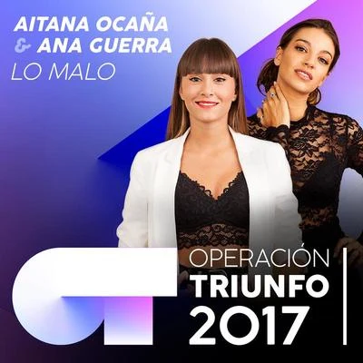 Lo Malo (Operación Triunfo 2017) 專輯 Aitana/Morat