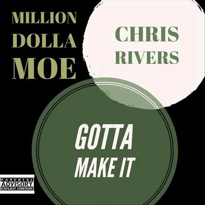 Gotta Make It 專輯 Million Dolla Moe/AR-AB