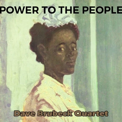 Power to the People 專輯 Dave Brubeck Quartet/Jimmy Rushing