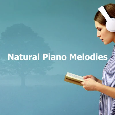 Natural Piano Melodies 專輯 Nature Sounds Piano