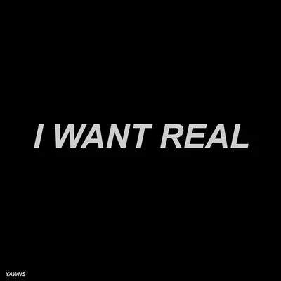 I Want Real 專輯 Yawns/Cold Hart