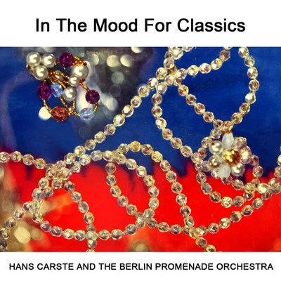 In The Mood For Classics 專輯 Hans Carste/Rudi Schuricke/Hans Carste Dance Orchestra