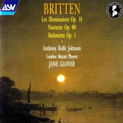 Britten: Les Illuminations; Sinfonietta; Nocturne 專輯 Anthony Rolfe Johnson