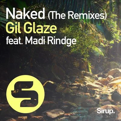 Gil GlazeJared Hiwat Naked (The Remixes)