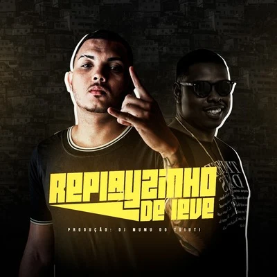 Replayzinho de Leve 专辑 Gshytt/AKA Russo/MC Moisés da Torre