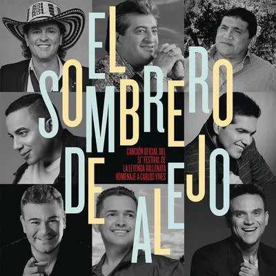 Carlos Vives El Sombrero de Alejo (Canción Oficial 51º Festival de la Leyenda Vallenata Homenaje a Carlos Vives)