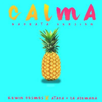 Calma (feat. Ataca , La Alemana) 專輯 Kewin Cosmos