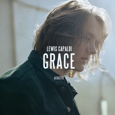 Grace (Acoustic) 专辑 Lewis Capaldi